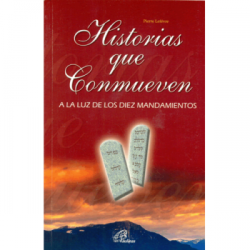 Historias que conmueven, a la luz de los diez mandamientos.