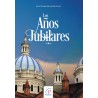 Los Años Jubilares / Jubileo 2025