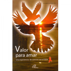 Valor para amar, Una experiencia de convivir con el SIDA